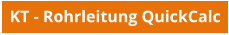 KT - Rohrleitung QuickCalc